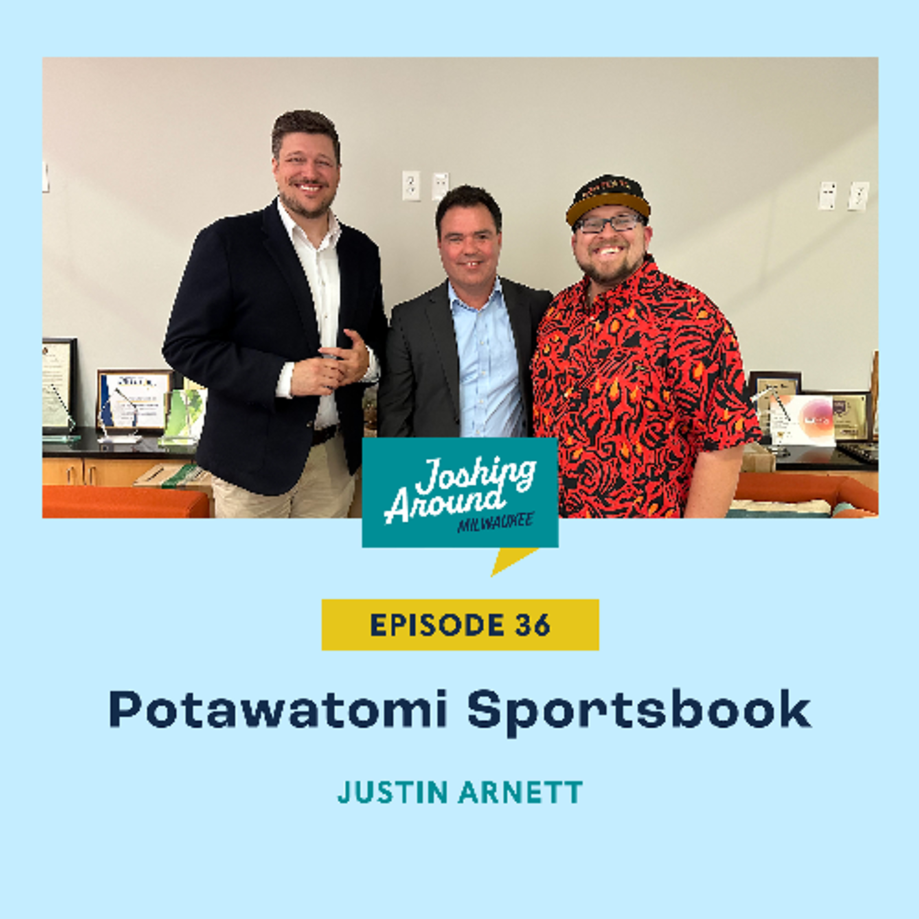 Potawatomi Sportsbook - Joshing Around Milwaukee (Episode 36) episode artwork