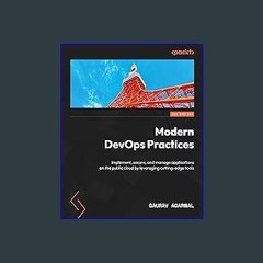 [Ebook]$$ 📚 Modern DevOps Practices: Implement, secure, and manage applications on the public clou