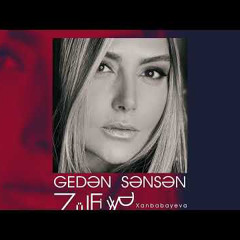 Zülfiyyə Xanbabayeva - Gedən Sənsən