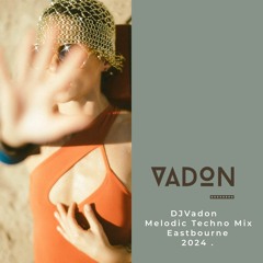 DJ  Vadon Melodic Techno Eastbourne Seven Sisters