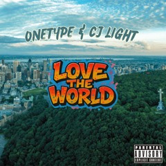 ONETYPE & CJ LIGHT - LOVE THE WORLD