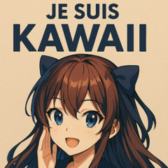 Je suis kawaii