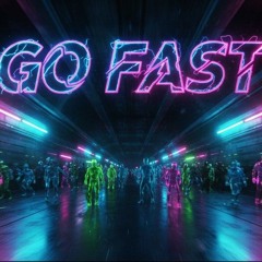 Go Fast