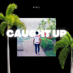 RML- Caught up in love