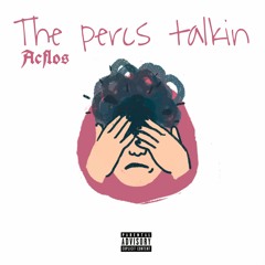 acflos - The Percs Talkin [Prod.cgm]