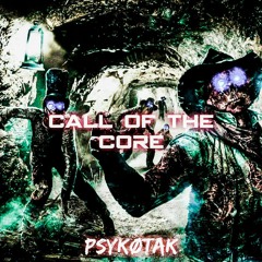 Psykøtak - Call Of The Core