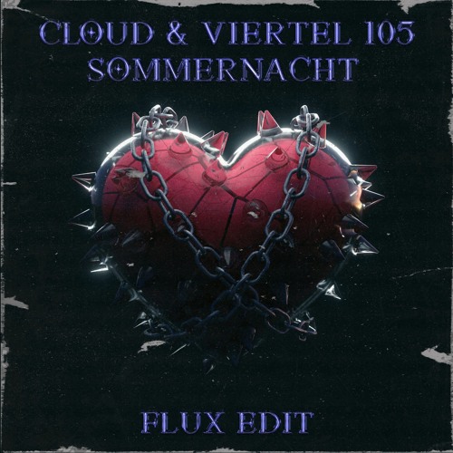 cloud & viertel 105-sommernacht (Flux Edit)