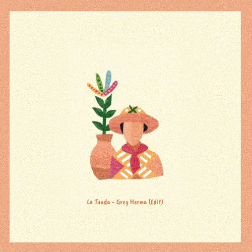 La Tunda - Greg Herma (Edit)