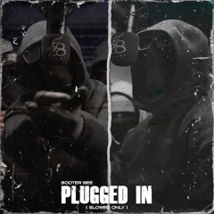 Booter Bee - Plugged In [ Slowed Only ]