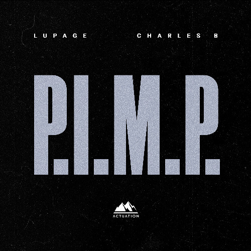 Lupage & Charles B - P.I.M.P.