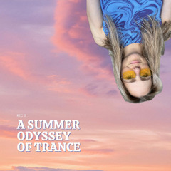 A Summer Odyssey of Trance