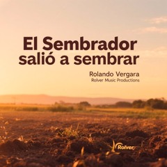El Sembrador Salió a Sembrar