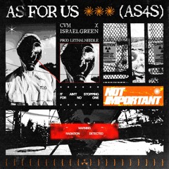 As for us (AS4S) CVM x ISRAEL GREEN prod.LethalNeedle