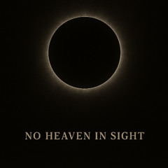 No Heaven In Sight