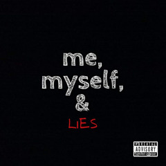 Me Myself and Lies