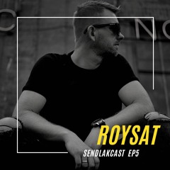 Sendlakcast with Roysat Ep.5