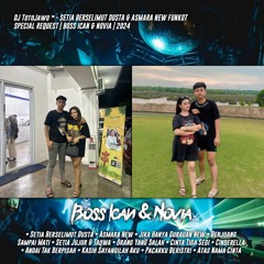 DJ TotoJawo ™ - '' SETIA BERSELIMUT DUSTA & ASMARA NEW '' FUNKOT REQ [ BOSS ICAN & NOVIA ] 2024