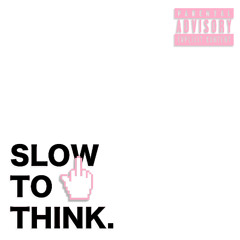 slow to think