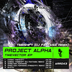 Project Alpha - Cosmic Timeshift (DJ Fantasia Remix)