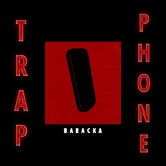 Baracka - Trap Phone (Prod. ChrisBeats) (Official Audio)