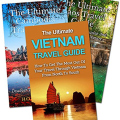 [Read] EPUB 📨 South-East Asia Travel Guide Package: Vietnam, Laos and Cambodia Trave