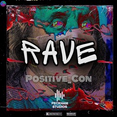 Rave - Positive Con