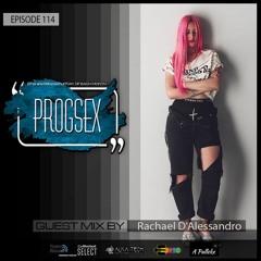 GUEST MIX FOR - PROGSEX -  EPISODE 114.