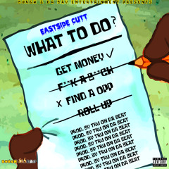 Cutty - What To Do [Prod. By TruOnDaBeat]