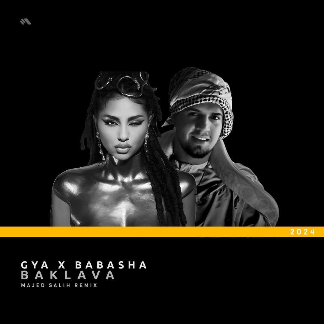 Stream GYA x BABASHA - Baklava (Majed Salih Remix) by Majed Salih ...