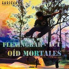 02- Oíd Mortales - LCT x Flexingbar