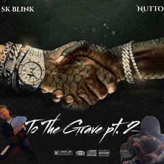 To The Grave Pt. 2 (feat. Sk.Blink)
