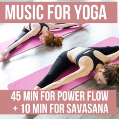 45 min Power yoga + 10 Min savasana
