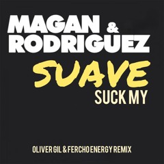 Juan Magan - Suck My ( Oliver Gil & Fercho Energy Remix)