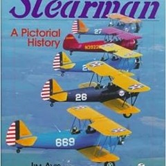 [Get] KINDLE 💞 Stearman: A Pictorial History by Jim Avis,Martin W. Bowman [EPUB KIND