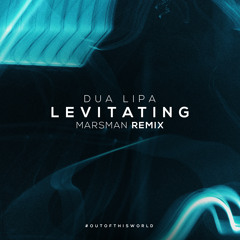 Dua Lipa - Levitating (Marsman Remix)