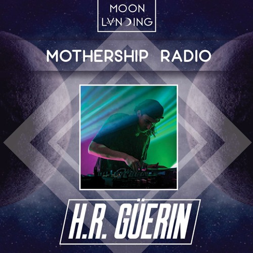 Mothership Radio Guest Mix #025: H.R. Güerin
