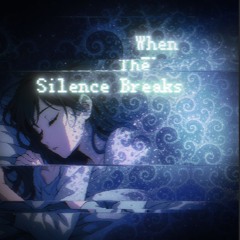 When the Silence Breaks - BONNIE X CLYDE (Son of Ander Rermix)