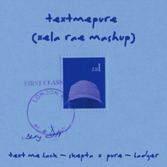 skepta x badger - textmepure (xela rae mashup)