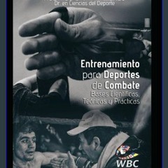 ebook [read pdf] ⚡ Entrenamiento para Deportes de Combate: Bases Científicas, Teóricas y Prácticas