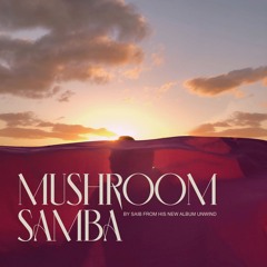 Saib - Mushroom Samba