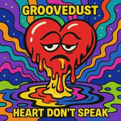 HEART DONT SPEAK