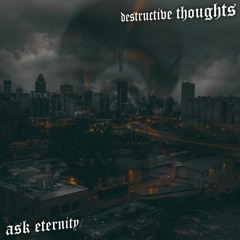 Destructive Thoughts
