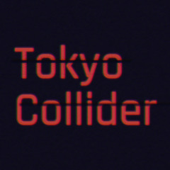 Tokyo Collider