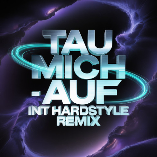 TAU MICH AUF - INT HARDSTYLE REMIX