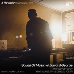 Sound Of Music w/ Edward George (*Broadwater Farm) - 30-Mar-24