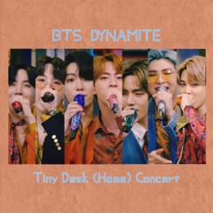 BTS - DYNAMITE (Tiny Desk Home Concert)