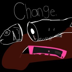 Change.