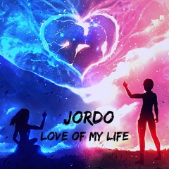 Jordo - Love of my life