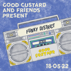 Good Custard Mixtape 055: Funky District