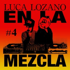 WRECKS WRADIO - EN LA MEZCLA 4 - LUCA LOZANO